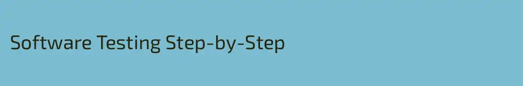 Software Testing Step-by-Step